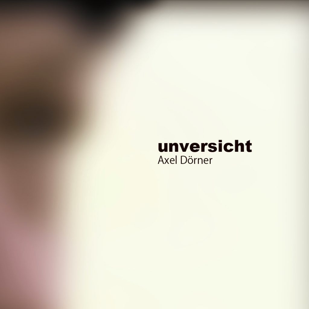 Axel Dörner - unversicht