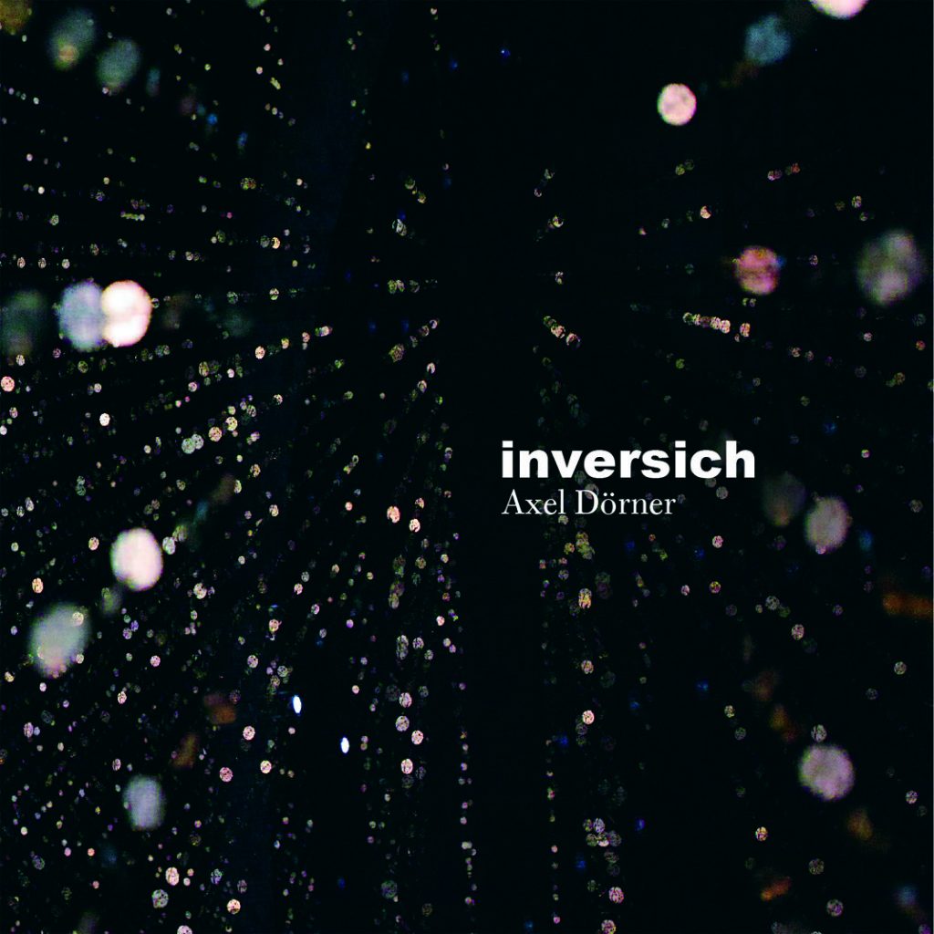 Axel Dörner – inversich