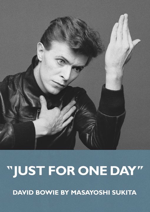 “Just For One Day” — David Bowie by Masayoshi Sukita