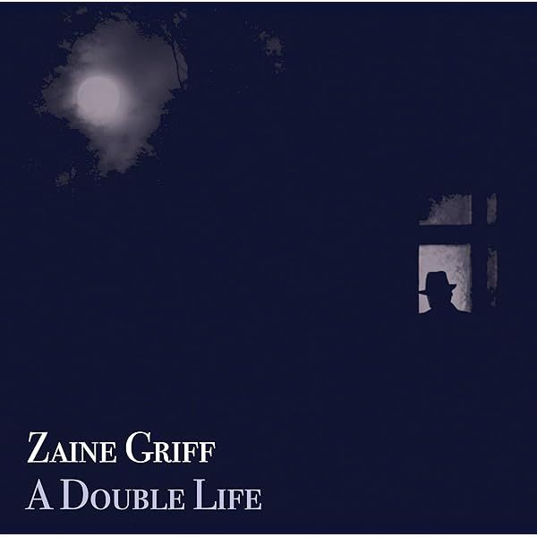 Zaine Griff — A Double Life
